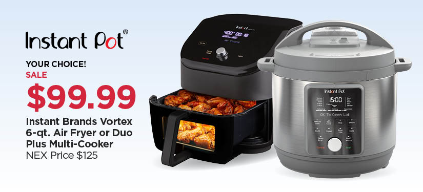 $99.99 Instant Brands Vortex 6-qt. Air Fryer or Duo Plus Multi-Cooker