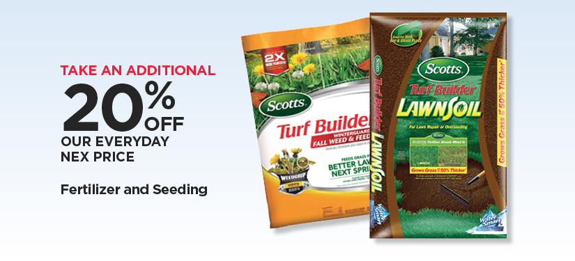 Take An Additional 20% Off Our Everyday NEX Price on Fertilizer and Seeding