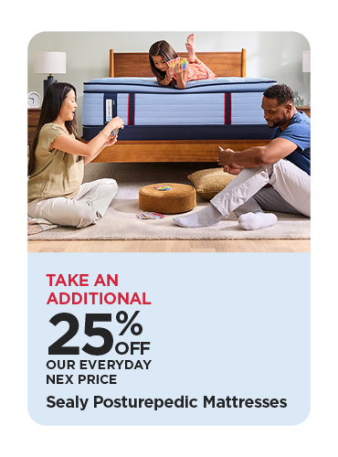 Take An Additional 25% Off Our Everyday NEX Price Sealy Posturepedic Mattresses