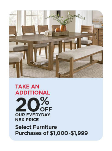 Save 20% with Select Furniture Purchase of $1,000-$1,999