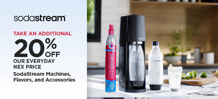 Take An Additional 20% Off Our Everyday NEX Price SodaStream Machines, Flavors, and Accessories