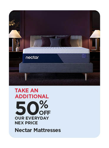 Take An Additional 50% Off Our Everyday NEX Price Nectar Mattresses