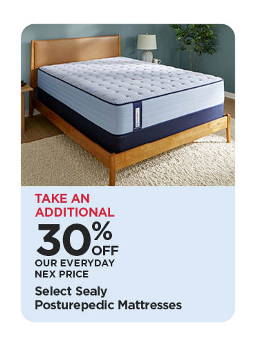 Take An Additional 30% Off Our Everyday NEX Price Select Sealy Posturepedic Mattresses