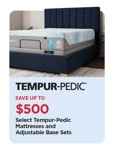 Save Up To $500 Select Tempur-Pedic Mattresses and Adjustable Base Sets