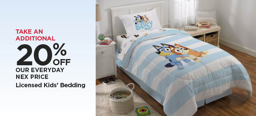 Take An Additional 20% Off Our Everyday NEX Price Licensed Kids' Bedding