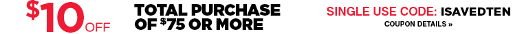 Take $10 off your online purchase of $75 or more with coupon code ISAVEDTEN