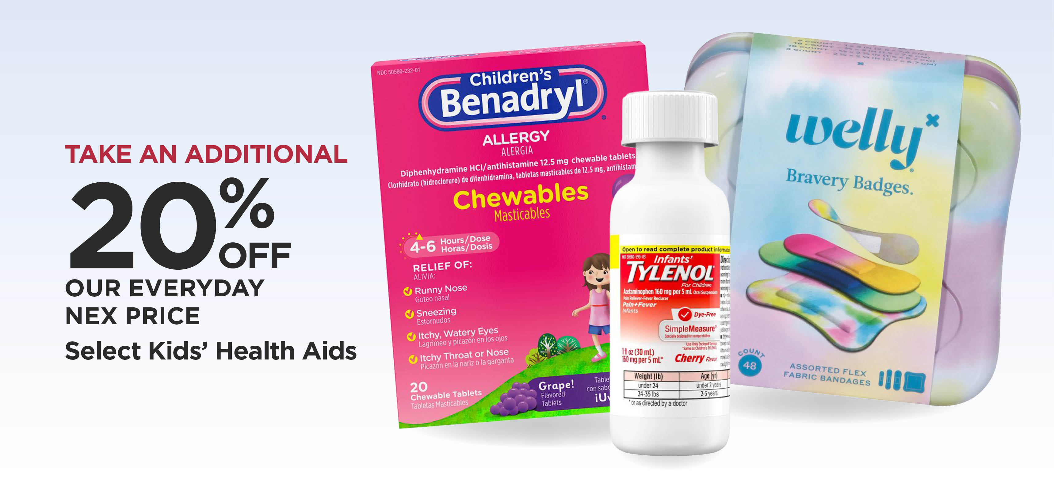 Take An Additional 20% Off Our Everyday NEX Price Select Kids Health Aids