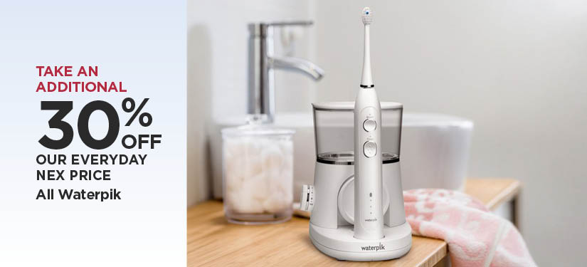 Take An Additional 30% Off Our Everyday NEX Price All Waterpik