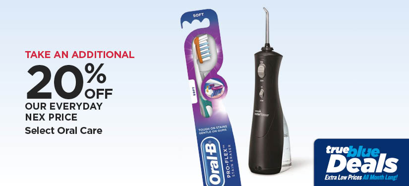 Take An Additional 20% Off Our Everyday NEX Price Select Oral Care