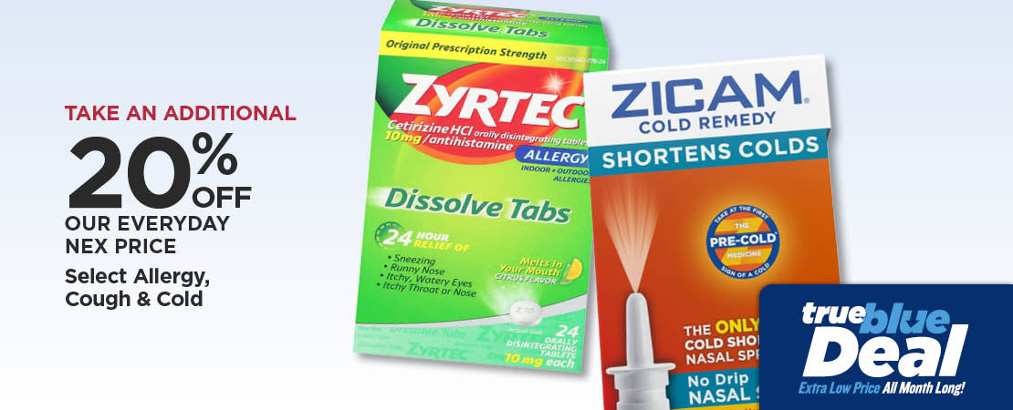 Take An Additional 20% Off Our Everyday NEX Price Select Allergy, Cough & Cold