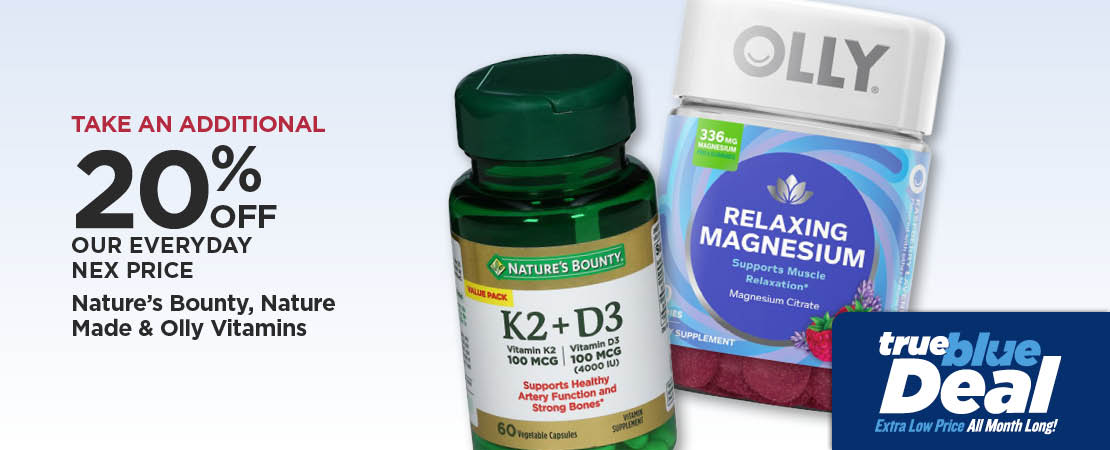Take An Additional 20% Off Our Everyday NEX Price Nature's Bounty, Nature Made & Olly Vitamins