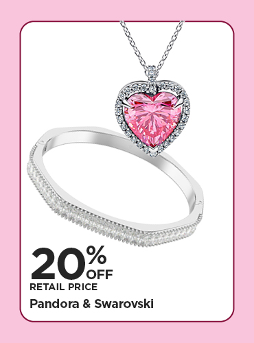20% Off Retail Price Pandora & Swarovski