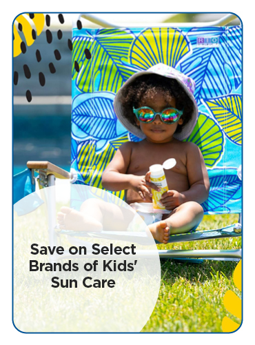 Select Brands of Kids Sun Care