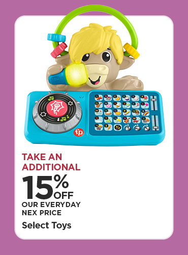 Take An Additional 15% Off Our Everyday NEX Price Select Toys