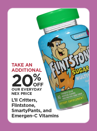 20% Off Our Everyday NEX Price L'il Critters, Flintstone, Smarty Pants, and Emergen-C Vitamins