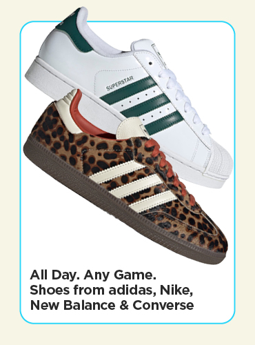 All Day. Any Game Shoes from adidas, Nike, New Balance & Converse
