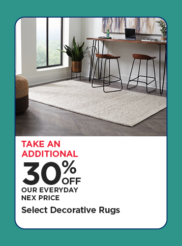 Take An Additional 30% Off Our Everyday NEX Price Select Decorative Rugs
