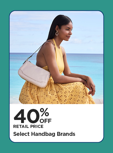 40% Off Retail Price Select Handbag Brands