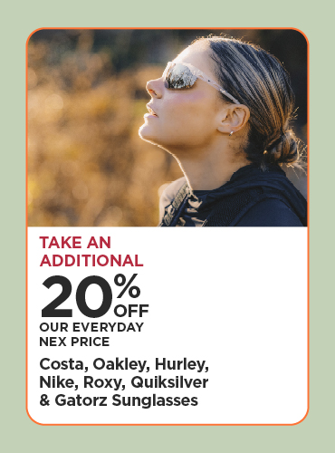 Take An Additional 20% Off Our Everyday NEX Price Costa, Oakley, Hurley, Nike, Roxy, Quiksilver & Gatorz Sunglasses