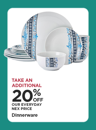 Take An Additional 20% Off Our Everyday NEX Price Dinnerware