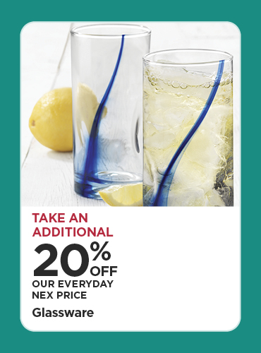 Take An Additional 20% Off Our Everyday NEX Price Glassware