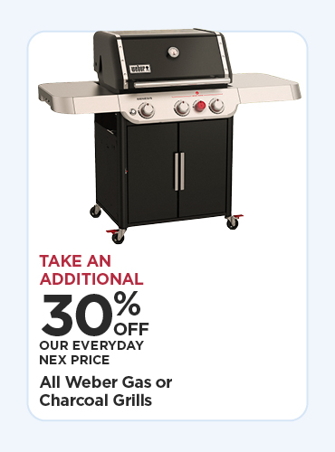 Take an Additional 30% off All Weber Gas or Charcoal Grills
