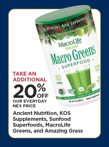 Take An Additional 20% Ancient Nutrition, KOS Supplements, Sunfood Superfoods, Macrolife Greens, and Amazing Grass
