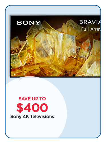 Save up to $400 Sony 4K TV's