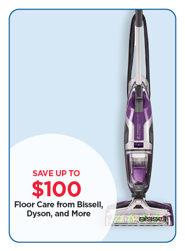 Save up to $100 Floor Care from Various Brands