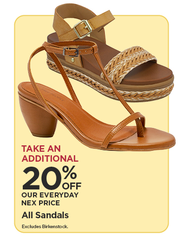 Take An Additional 20% Off Our Everyday NEX Price All Sandals