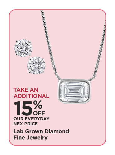 Take An Additional 15% Off Our Everyday NEX Price Lab Grown Diamond Fine Jewelry