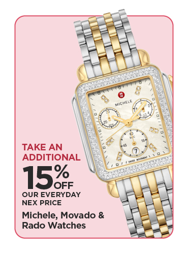 Take An Additional 15% Off Our Everyday NEX Price Michele, Movado & Rado Watches
