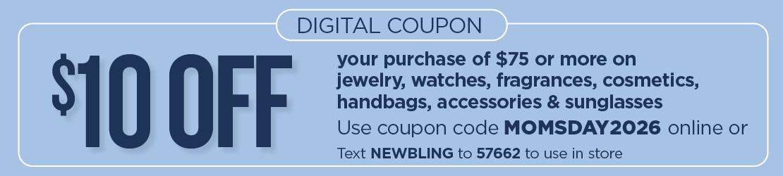 $10 Off $75 Coupon on Jewelry, Watches, Fragrance, Cosmetics, Handbags, Accessories & Sunglasses
