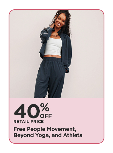 40% Off Retail Price Free People Movement, Beyond Yoga, and Athleta