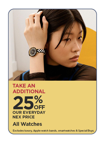 Take An Additional 25% Off Our Everyday NEX Price All Watches