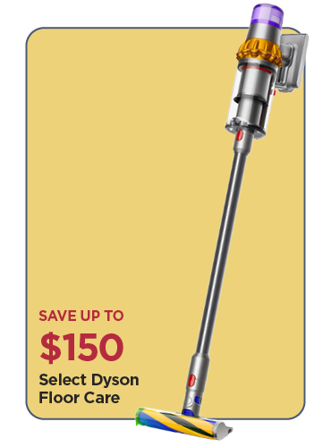 Save Up To $150 Select Dyson Floor Care