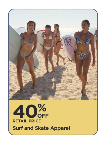 40% Off Retail Price Surf and Skate Apparel