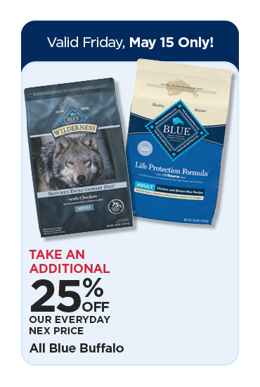 Take an Additional 25% Off Our Everyday NEX Price All Blue Buffalo