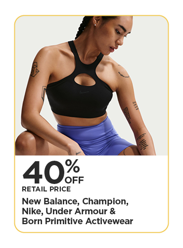 40% Off Retail Price New Balance, Champion, Nike, Under Armour & Born Primitive Activewear
