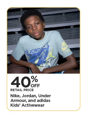 40% Off Retail Price Nike, Jordan, Under Armour, and adidas Kids' Active Apparel