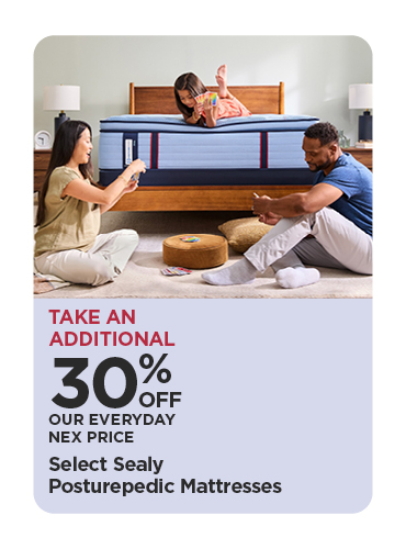 Take An Additional 30% Off Our Everyday NEX Price Select Sealy Posturepedic Mattresses