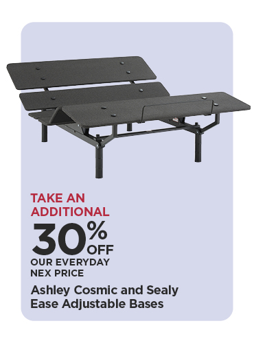 Take An Additional 30% Off Our Everyday NEX Price Ashley Cosmic and Sealy Ease Adjustable Bases