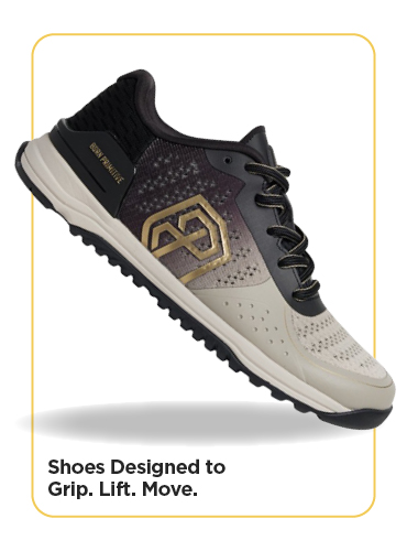 Shoes Designed to Grip. Lift. Move.