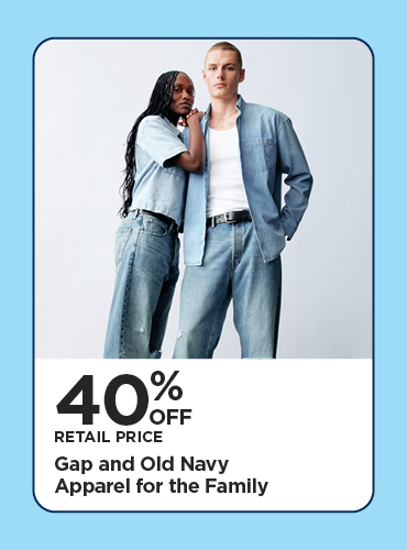 40% Off Retail Price Gap and Old Navy Apparel for the Family