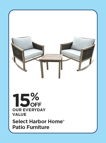 Take An Additional 15% Off Our Everyday NEX Price Select Harbor Home Patio Furniture