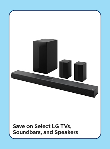 Save on Select LG TVs, Soundbars, and Speakers