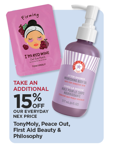 Take An Additional 15% Off Our Everyday NEX Price TonyMoly, Peace Out, First Aid Beauty & Philosophy