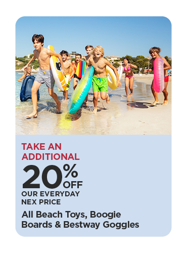 Take An Additional 20% Off Our Everyday NEX Price All Beach Toys, Boogie Boards & Bestway Goggles