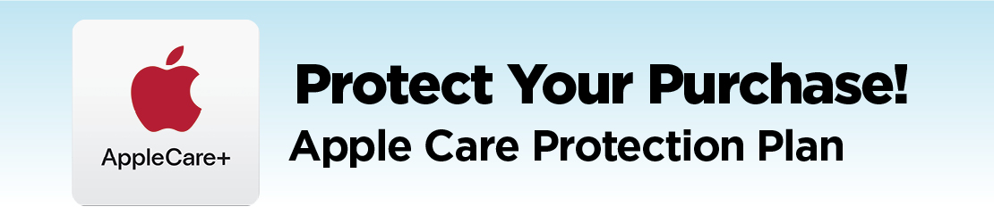 Apple Care+ 
Peace of Mind for Your Apple Devices
