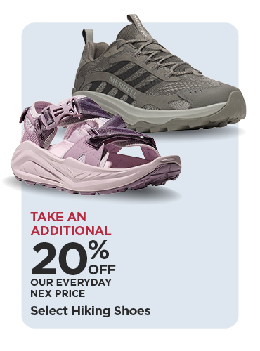 Take An Additional 20% Off Our Everyday NEX Price Own the Terrain with Select Hiking Shoes